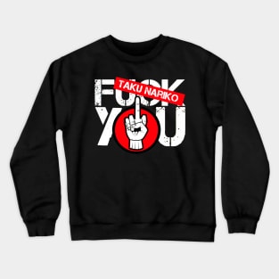 TAKU NARIKO ''F*** YOU'' Crewneck Sweatshirt